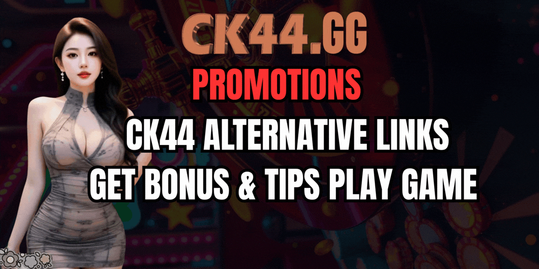 Promotions CK44 Alternative Links 1 Promotions CK44 Alternative Links