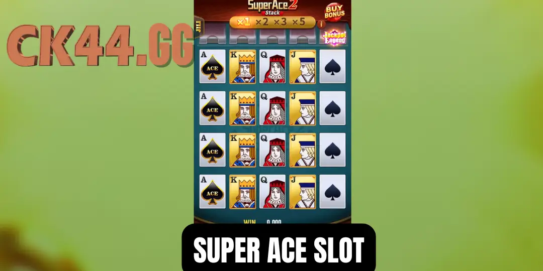 Super Ace 2 JILI Games – CK44-এ সম্পূর্ণ গাইড, খেলার নিয়ম, ফিচার, টিপস ও বড় জয়ের কৌশল 2 interface Super Ace 2
